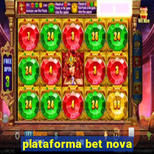 plataforma bet nova